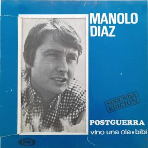 Manolo Díaz, Postguerra/ Vino una Ola/ Bibi. 7" EP