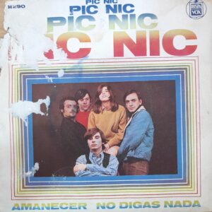 Pic‑Nic, Amanecer / No digas nada. 7" EP
