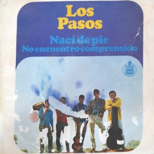 Los Pasos, "Nací de Pie / No Encuentro Comprensión". 7" EP