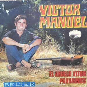 Víctor Manuel, "El Abuelo Vitor / Paxarinos". 7" EP