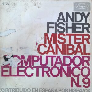 Andy Fisher , “Mister Cannibal”. 7" EP