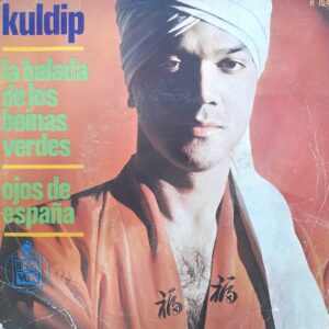 Kuldip, “La Balada de los Boinas Verdes” / “Ojos de España”. 7" EP