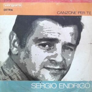 Sergio Endrigo / Gianni Pettenati: “Canzone Per Te” / “La Tramontana”. 7" EP