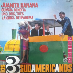 Los 3 Sudamericanos - Juanita Banana 7" EP