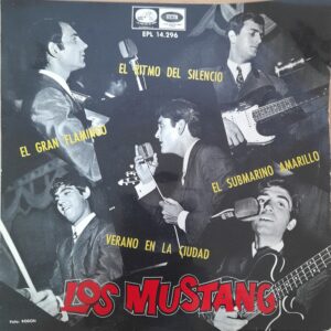 Los Mustang - Submarino Amarillo / El Gran Flamingo / Verano En La Ciudad / El Ritmo Del Silencio EP 7"