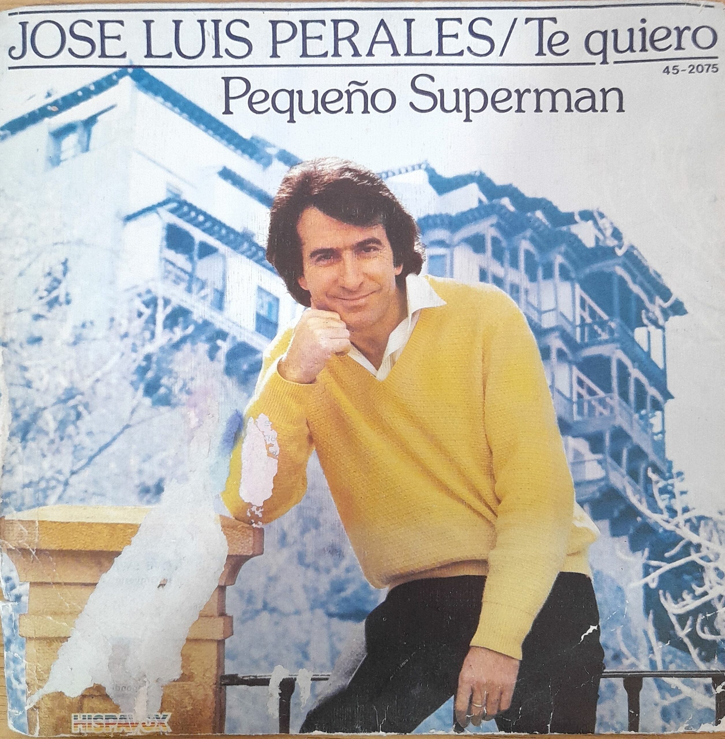 José Luis Perales, “Te Quiero / Pequeño Superman”. 7" EP