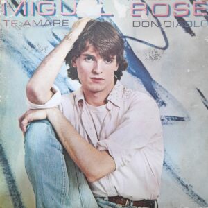 Miguel Bosé: “Te Amaré / Don Diablo”. 7" EP