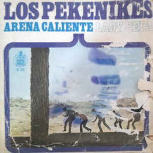 Los Pekenikes: "Arena Caliente y Lady Pepa". 7" EP