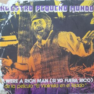 Nuestro Pequeño Mundo: "Si Yo Fuera Rico" 7" EP