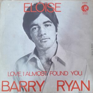 Barry Ryan: "Eloise/ Love, I Almost Found You”. 7" EP